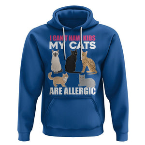 Cat Lover Hoodie I Can't Have Kids My Cats Is Allergic TS02 Royal Blue Printyourwear