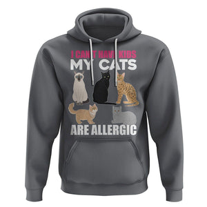 Cat Lover Hoodie I Can't Have Kids My Cats Is Allergic TS02 Charcoal Printyourwear