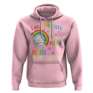 Cat Lover Hoodie I Hug My Cat So I Don't Punch People In The Throat TS09 Light Pink Printyourwear