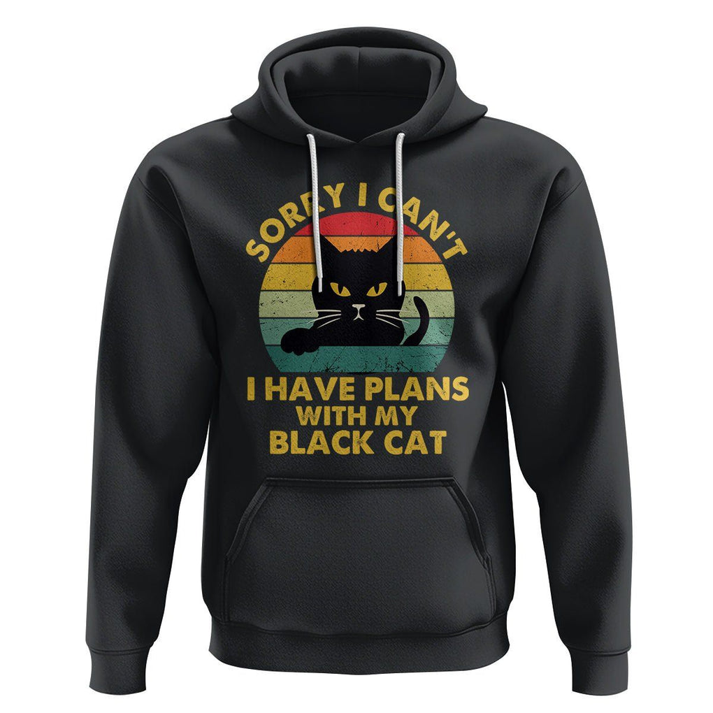 Cat Lover Hoodie Sorry I Can't I Have Plans With My Black Cat TS02 Black Printyourwear