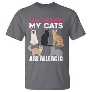 Cat Lover T Shirt I Can't Have Kids My Cats Is Allergic TS02 Charcoal Printyourwear