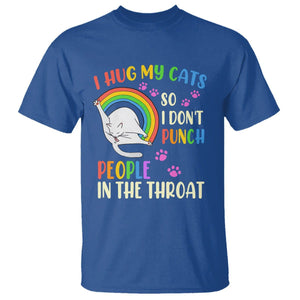 Cat Lover T Shirt I Hug My Cat So I Don't Punch People In The Throat TS09 Royal Blue Printyourwear