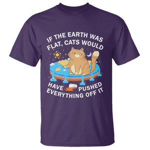 Cat Lover T Shirt If The Earth Was Flat Cats Would Have Pushed Everything Off It TS09 Purple Printyourwear