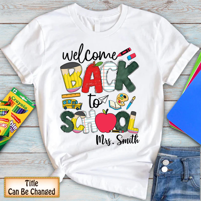 Personalized Welcome Back To School Teacher Title Can Be Changed Shirt For Teacher T Shirt CTM Youth Custom - Printyourwear