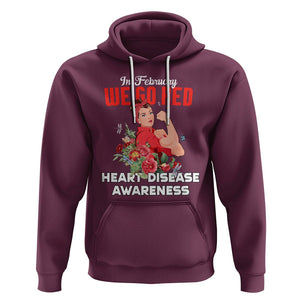 CHD Awareness Hoodie In February We Go Red American Heart Disease Awareness TS02 Maroon Printyourwear