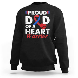 CHD Awareness Sweatshirt Dad Of A Heart Warrior Congenital Heart Defect Support TS02 Black Printyourwear