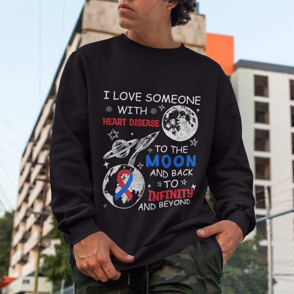 CHD Awareness Sweatshirt I Love Someone With Heart Disease To The Moon And Back TS02 Printyourwear