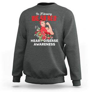 CHD Awareness Sweatshirt In February We Go Red American Heart Disease Awareness TS02 Dark Heather Printyourwear