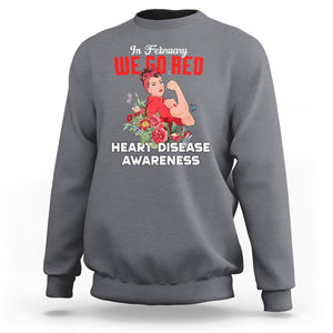 CHD Awareness Sweatshirt In February We Go Red American Heart Disease Awareness TS02 Charcoal Printyourwear