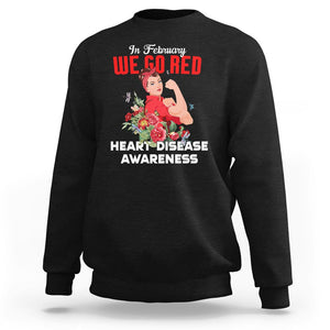 CHD Awareness Sweatshirt In February We Go Red American Heart Disease Awareness TS02 Black Printyourwear