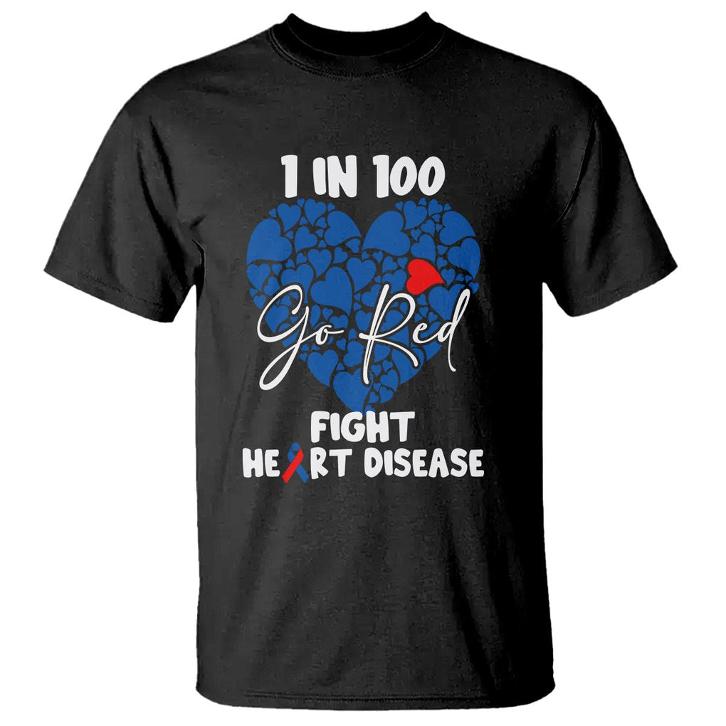 CHD Awareness T Shirt 1 in 100 Go Red Fight Heart Disease TS02 Black Printyourwear