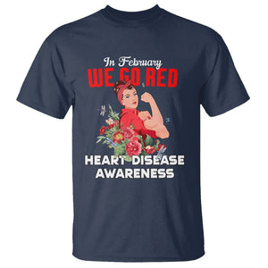 CHD Awareness T Shirt In February We Go Red American Heart Disease Awareness TS02 Navy Printyourwear