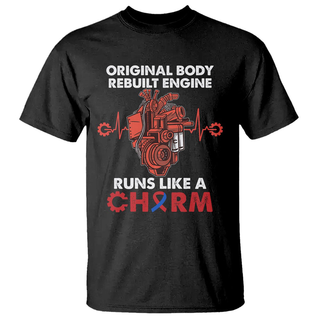 CHD Awareness T Shirt Original Body Rebuilt Engine Runs Like A Charm Heart Surgery TS02 Black Printyourwear