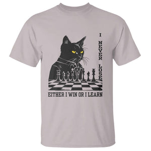 Chess Lover T Shirt I Never Lose Either I Win Or I Learn Elegant Cool Cat TS11 Ice Gray Print Your Wear