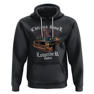 Chicana Soul Lowrider Oldies Mexican Cholo Hoodie TS09 Black Printyourwear