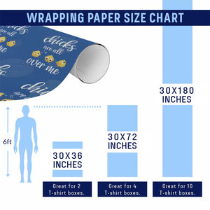 Chicks Are All Over Me Wrapping Paper Roll Funny Easter Kids TS14 Print Your Wear