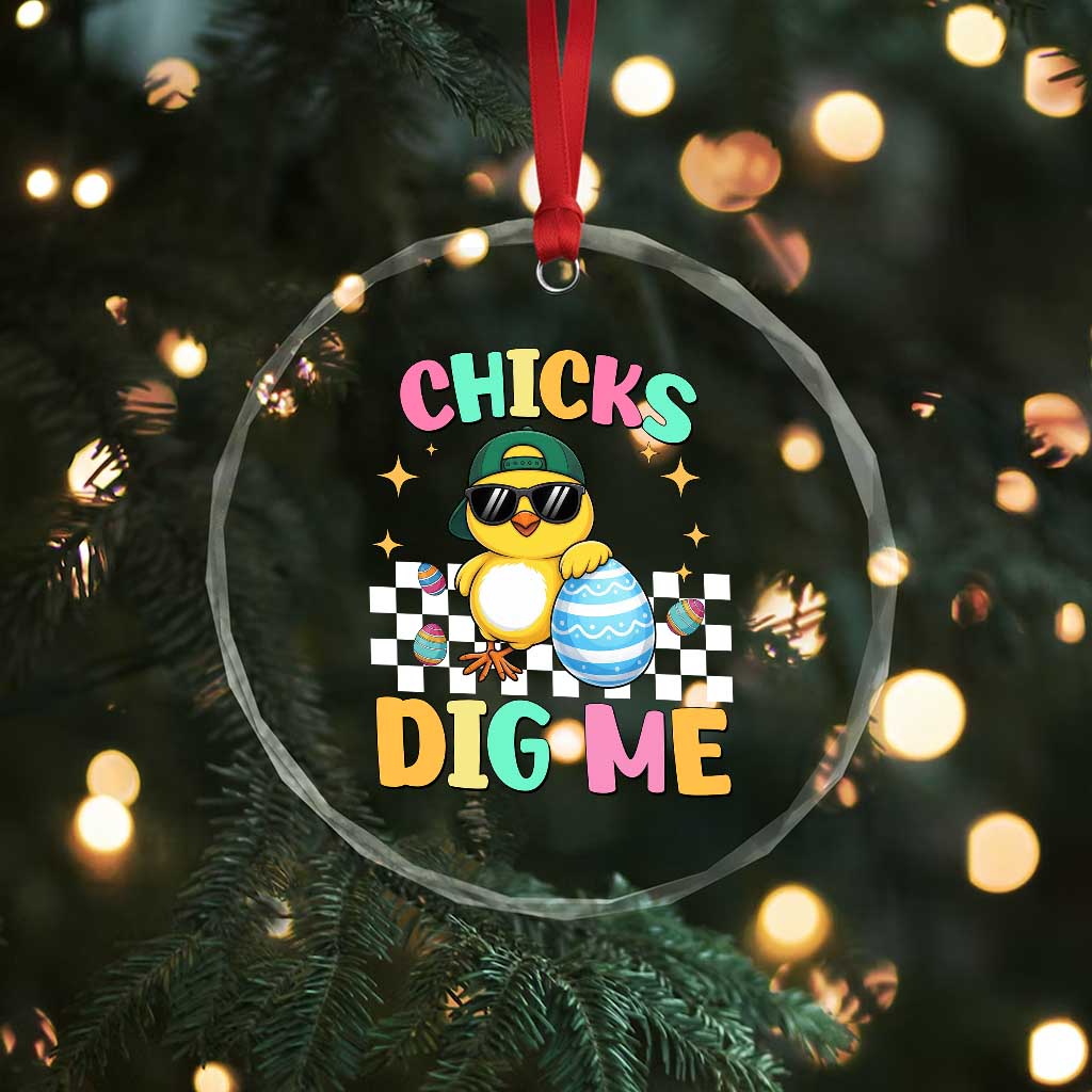 Chicks Dig Me Crystal Glass Ornament Funny Easter Chick TS14 Print Your Wear