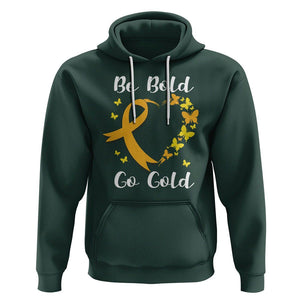 Childhood Cancer Awareness Hoodie Childhood Be Bold Go Gold Heart TS02 Dark Forest Green Printyourwear