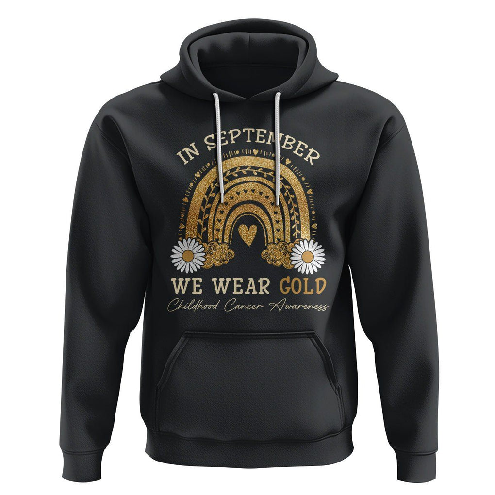 Childhood Cancer Awareness Hoodie In September We Wear Gold Rainbow TS02 Black Printyourwear