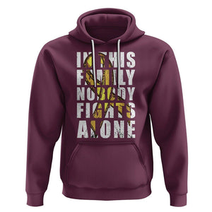 Childhood Cancer Awareness Hoodie In This Family Nobody Fights Alone Gold Ribbon Support Squad TS02 Maroon Printyourwear