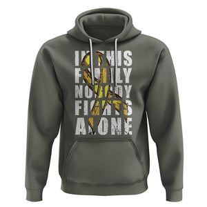 Childhood Cancer Awareness Hoodie In This Family Nobody Fights Alone Gold Ribbon Support Squad TS02 Military Green Printyourwear