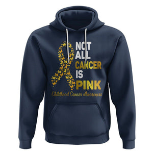 Childhood Cancer Awareness Hoodie Not All Cancer Is Pink Gold Ribbon Support TS02 Navy Printyourwear