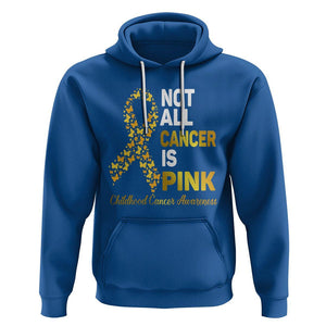 Childhood Cancer Awareness Hoodie Not All Cancer Is Pink Gold Ribbon Support TS02 Royal Blue Printyourwear