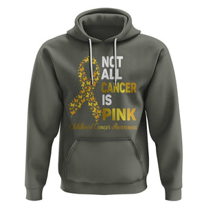 Childhood Cancer Awareness Hoodie Not All Cancer Is Pink Gold Ribbon Support TS02 Military Green Printyourwear