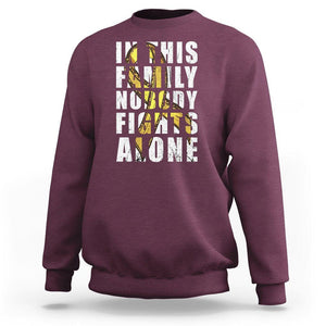 Childhood Cancer Awareness Sweatshirt In This Family Nobody Fights Alone Gold Ribbon Support Squad TS02 Maroon Printyourwear