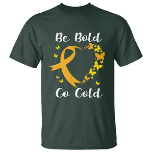 Childhood Cancer Awareness T Shirt Childhood Be Bold Go Gold Heart TS02 Dark Forest Green Printyourwear