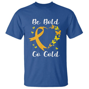 Childhood Cancer Awareness T Shirt Childhood Be Bold Go Gold Heart TS02 Royal Blue Printyourwear