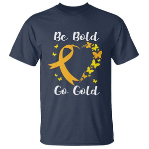 Childhood Cancer Awareness T Shirt Childhood Be Bold Go Gold Heart TS02 Navy Printyourwear