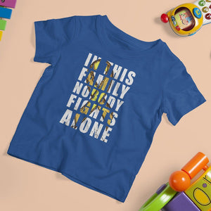 Childhood Cancer Awareness T Shirt For Kid In This Family Nobody Fights Alone Gold Ribbon Support Squad TS02 Royal Blue Print Your Wear