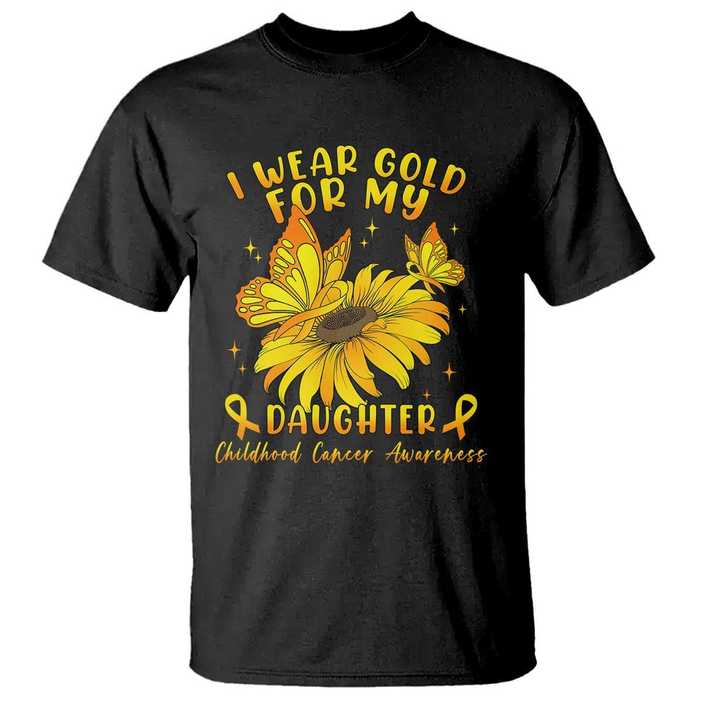 Childhood Cancer Awareness T Shirt I Wear Gold For My Daughter TS02 Black Printyourwear