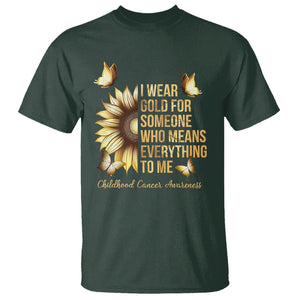 Childhood Cancer Awareness T Shirt I Wear Gold For Someone Means Everything TS02 Dark Forest Green Printyourwear