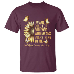 Childhood Cancer Awareness T Shirt I Wear Gold For Someone Means Everything TS02 Maroon Printyourwear