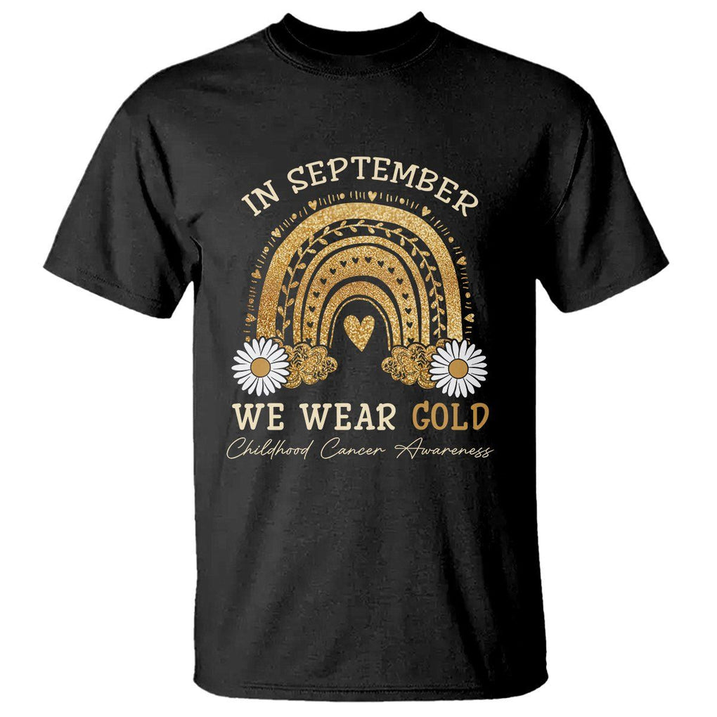 Childhood Cancer Awareness T Shirt In September We Wear Gold Rainbow TS02 Black Printyourwear