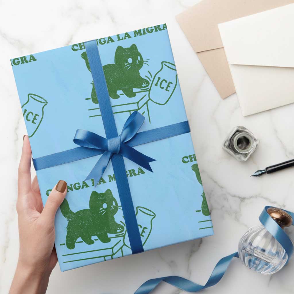 Chinga la Migra Wrapping Paper Roll Funny Subtle FDT Cat Meme TS10 Light Blue Print Your Wear