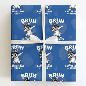 Christian Easter Bunny Wrapping Paper Roll Bruh Easter Is For Jesus TS14 Royal Blue Print Your Wear