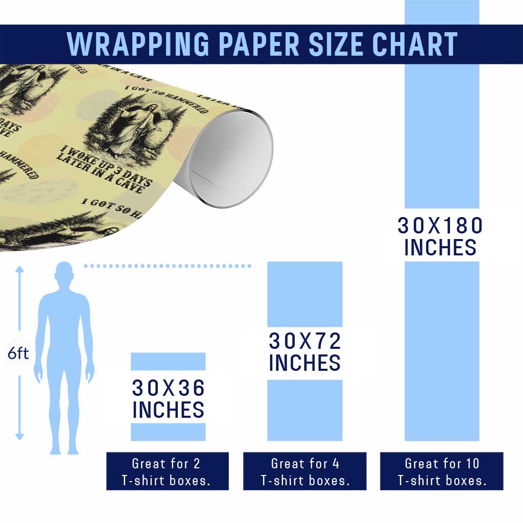 Christian Easter Jesus Wrapping Paper Roll I Got So Hammered Woke Up 3 Days TS14 Print Your Wear