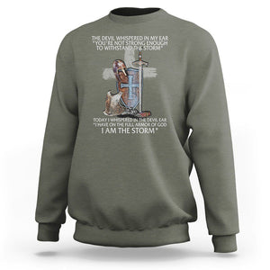 Christian Faith Sweatshirt The Devil Whispered I Whispered Back I Am The Storm TS02 Military Green Printyourwear