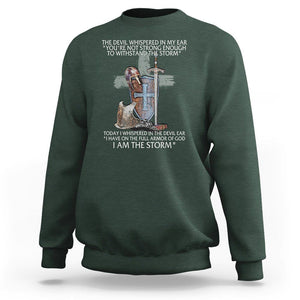 Christian Faith Sweatshirt The Devil Whispered I Whispered Back I Am The Storm TS02 Dark Forest Green Printyourwear