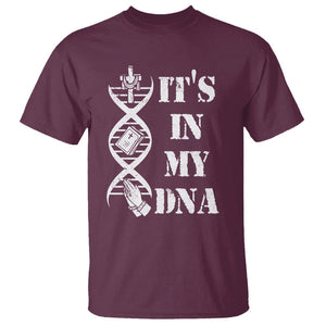 Christian Faith T Shirt It's In My DNA Bible Christian Cross Pray TS02 Maroon Printyourwear