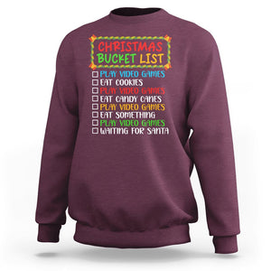 Christmas Bucket List Play Video Games Eat Something And Wait For Santa Sweatshirt TS09 Maroon Printyourwear