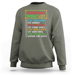 Christmas Bucket List Play Video Games Eat Something And Wait For Santa Sweatshirt TS09 Military Green Printyourwear