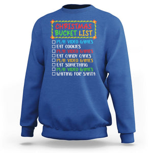 Christmas Bucket List Play Video Games Eat Something And Wait For Santa Sweatshirt TS09 Royal Blue Printyourwear