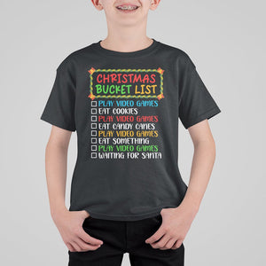 Christmas Bucket List Play Video Games Eat Something And Wait For Santa T Shirt For Kid TS09 Black Printyourwear