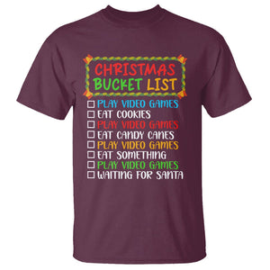 Christmas Bucket List Play Video Games Eat Something And Wait For Santa T Shirt TS09 Maroon Printyourwear