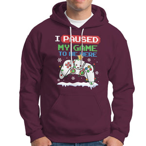 Christmas Gamer I Paused My Game To Be Here Hoodie TS09 Maroon Printyourwear