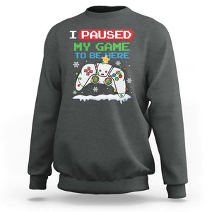 Christmas Gamer I Paused My Game To Be Here Sweatshirt TS09 Dark Heather Printyourwear